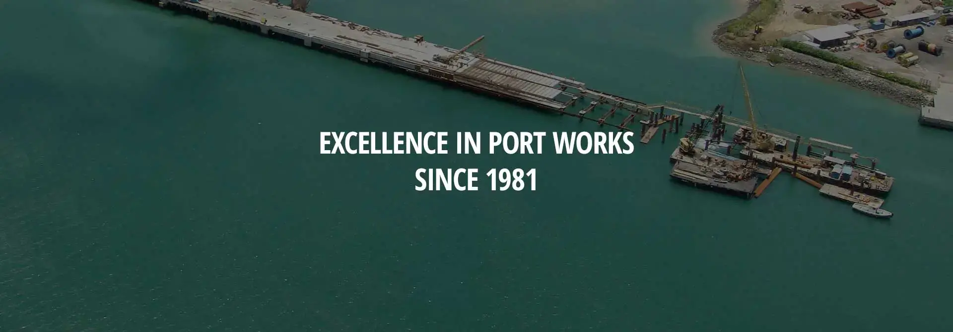 PORT WORKS - Excellence In Port Works Since 1981 