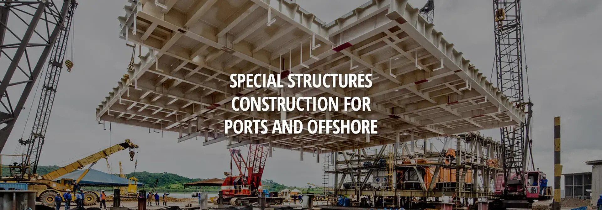 OFFSHORE SERVICES - Special Structures Construction For Ports And Offshore 